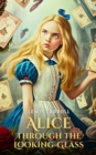 Alice Through the Looking-Glass - eBook