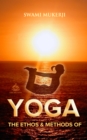 The Ethos and Methods of Yoga - eBook
