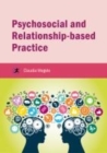 Psychosocial and Relationship-based Practice - Book