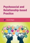Psychosocial and Relationship-based Practice - eBook