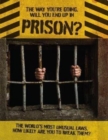 The Way You're Going, Will You End Up In Prison - Book