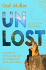 Unlost : A journey of self-discovery and the healing power of the wild outdoors - Book