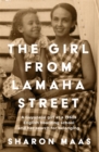 The Girl from Lamaha Street : A Guyanese girl at a 1950s English boarding school and her search for belonging - Book