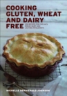 Cooking Gluten, Wheat and Dairy Free : 200 Recipes for Coeliacs, Wheat, Dairy and Lactose Intolerants - eBook