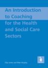 Introduction to Coaching For the Health and Social Care Sectors - eBook