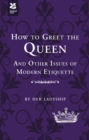 How to Greet the Queen - eBook