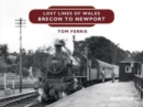 Lost Lines of Wales: Brecon to Newport - Book