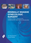 Minimally Invasive Gynecologic Surgery : Evidence-Based Laparoscopic, Hysteroscopic & Robotic Surgeries - Book