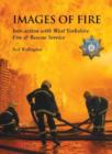 Images of Fire : Into Action with West Yorkshire Fire & Rescue Service - Book