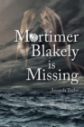 Mortimer Blakley is Missing - eBook
