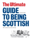 The Ultimate Guide to Being Scottish - eBook