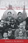 Black Oxford : The Untold Stories of Oxford University's Black Scholars - eBook