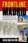 Frontline Madrid : Battlefield Tours of the Spanish Civil War - eBook