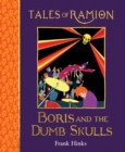 Boris and the Dumb Skulls : Tales of Ramion - Book