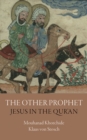 The Other Prophet : Jesus in the Qur'an - eBook