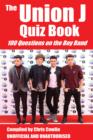 The Union J Quiz Book : 100 Questions on the Boy Band - eBook