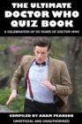 The Ultimate Doctor Who Quiz Book : A Celebration of 50 Years of Doctor Who - eBook