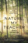 Nature, My Teacher - eBook