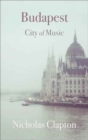 Budapest : City of Music - Book