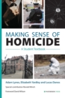 Making Sense of Homicide : A Student Textbook - Book