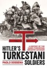 Hitler'S Turkestani Soldiers : A History of the 162nd (Turkistan) Infantry Division - Book