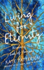 Living for Eternity : Knowing the God of Forever - Book