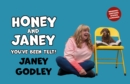 Honey and Janey : You've Been Telt - Book
