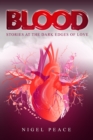 Blood : Stories at the Dark Edges of Love - eBook