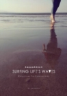 Surfing Life's Waves : Reflections for Everyday Lie - Book