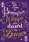 Once Upon a Time in Birmingham : Women who dared to dream - Book
