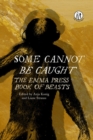 Some Cannot Be Caught : The Emma Press Book of Beasts - Book