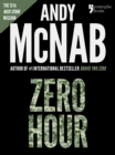 Zero Hour (Nick Stone Book 13) : Andy McNab's best-selling series of Nick Stone thrillers - now available in the US, with bonus material - eBook