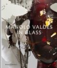 Manolo Valdes - in Glass - Book