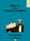 How to be a Perfect Husband - eBook