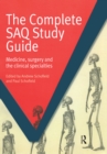 The Complete SAQ Study Guide : Medicine, Surgery and the Clinical Specialties - eBook