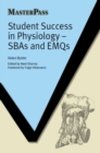 Student Success in Physiology : SBAs and EMQs - eBook