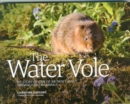The Water Vole : The Story of One of Britain's Most Endangered Mammals - Book
