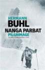 Nanga Parbat Pilgrimage : The great mountaineering classic - Book