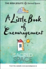 A Little Book of Encouragement : Sacred Space - Book