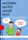 Modern Maths Made Easy : The Must Have Book for Parents with Children in Primary School - Book