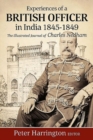 Experiences of a Young British Officer in India, 1845-1849 : The Illustrated Journal of Charles Nedham - Book