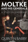 Moltke and His Generals : A Study in Leadership - Book