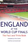 England at the World Cup Finals : The Fact and Trivia Book - eBook