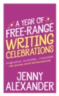 A Year of Free-Range Writing Celebrations - eBook