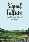 Signal Failure : London to Birmingham, HS2 on Foot - Book