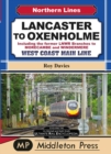 Lancaster To Oxenholme. : including the former LNWR Branches To Morecombe and Windermere. - Book