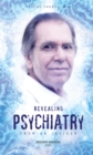 Revealing Psychiatry... From an Insider : Psychiatric stories for open minds and to open minds - eBook
