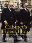 Cabinet's Finest Hour : The Hidden Agenda of May 1940 - eBook