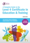 A Complete Guide to the Level 4 Certificate in Education and Training - eBook