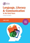 Language, Literacy and Communication in the Early Years: : A critical foundation - Book